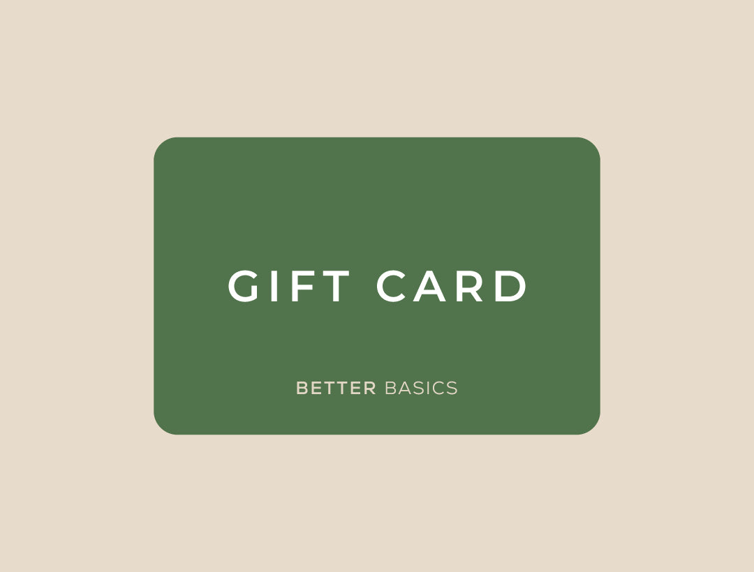 Better Basics Gift Card